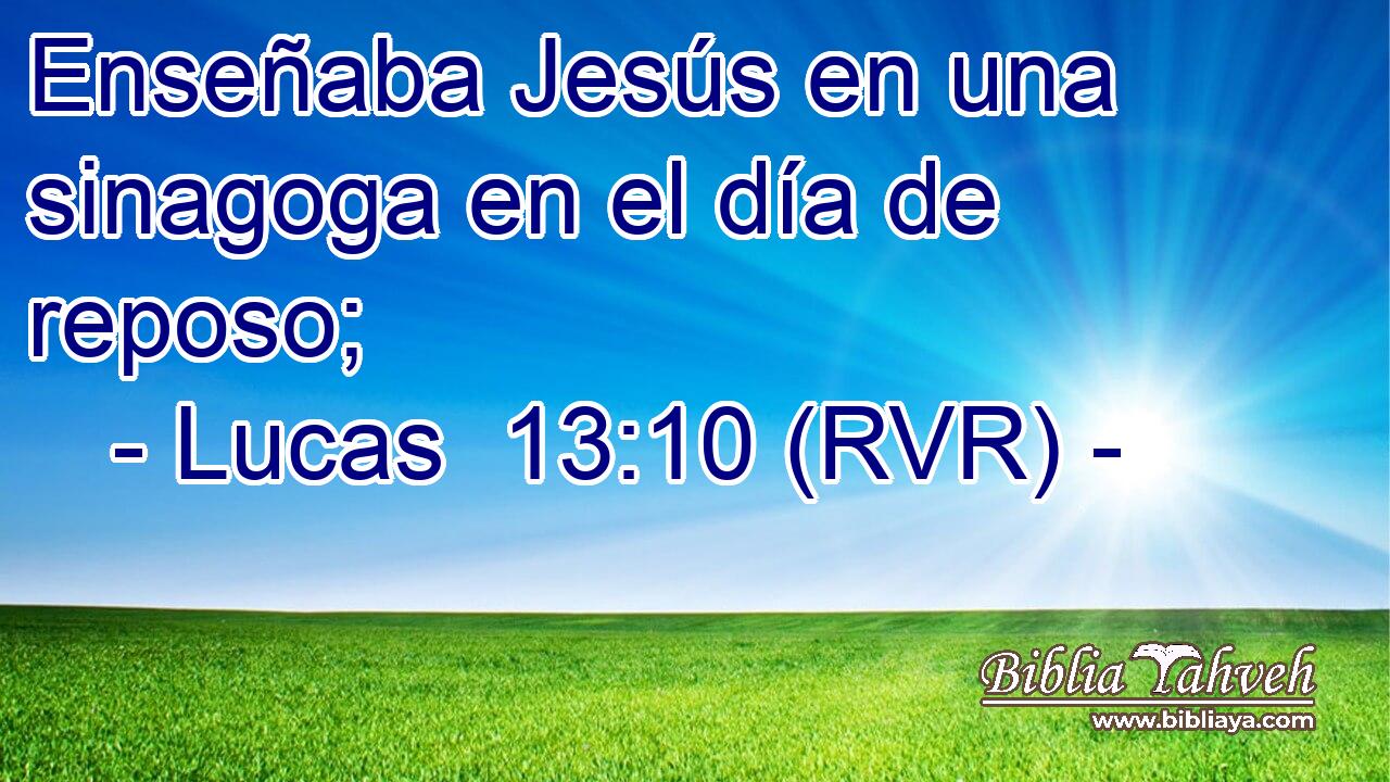 Enseñaba Jesús en una sinagoga en el día de reposo;