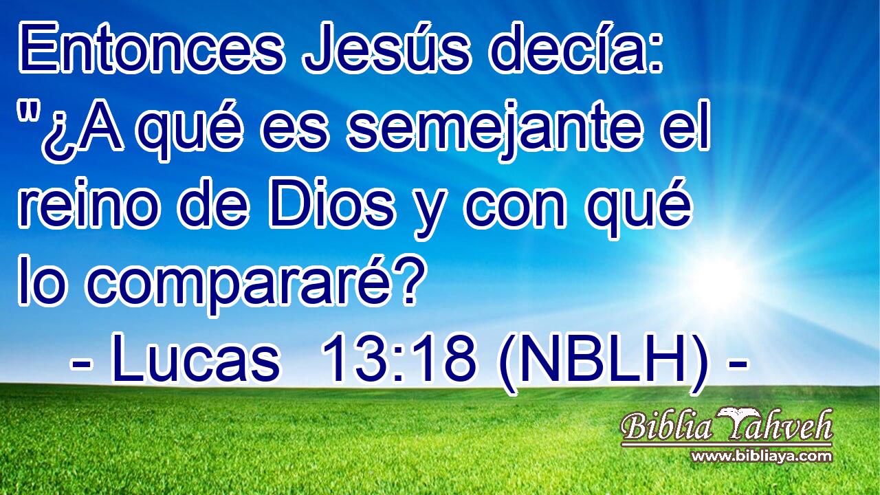  Entonces Jesús decía: 