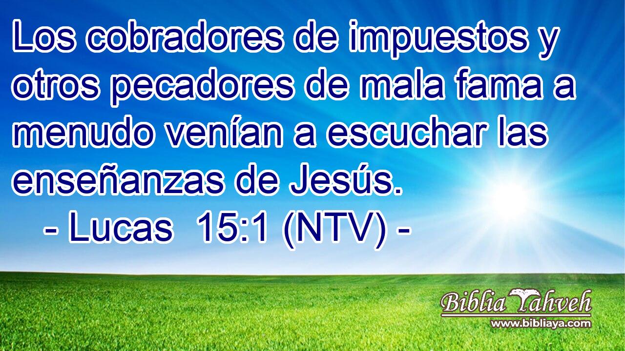 Los cobradores de impuestos y otros pecadores de mala fama a menudo venían a escuchar las enseñanzas de Jesús.