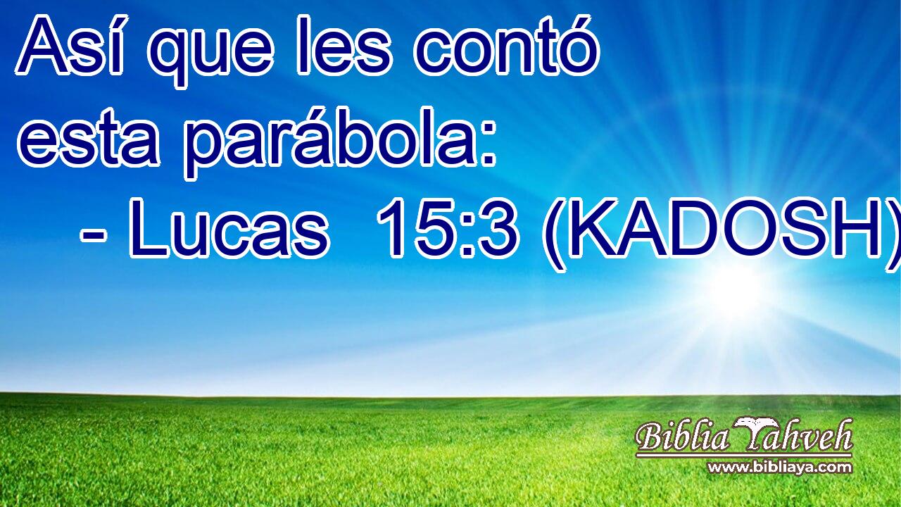  Así que les contó esta parábola: 