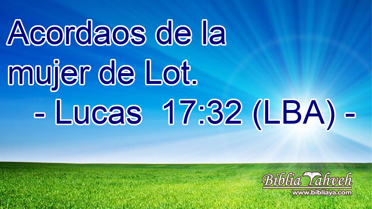 Acordaos de la mujer de Lot.