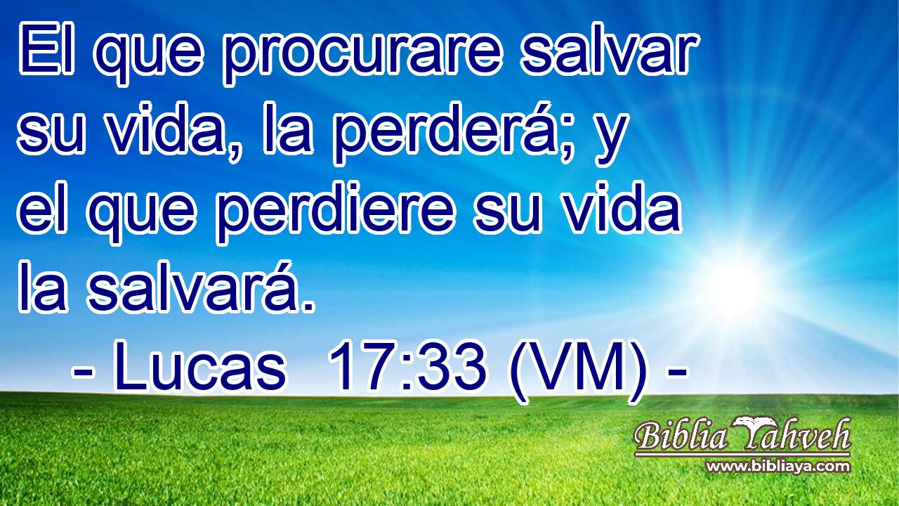  El que procurare salvar su vida, la perderá; y el que perdiere su vida la salvará. 