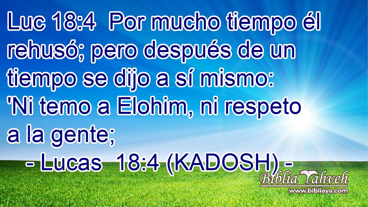  Por mucho tiempo él rehusó; pero después de un tiempo se dijo a sí mismo: 'Ni temo a Elohim, ni respeto a la gente; 