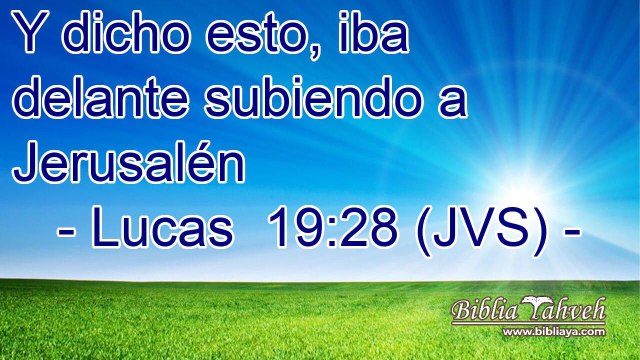Y dicho esto, iba delante subiendo a Jerusalén