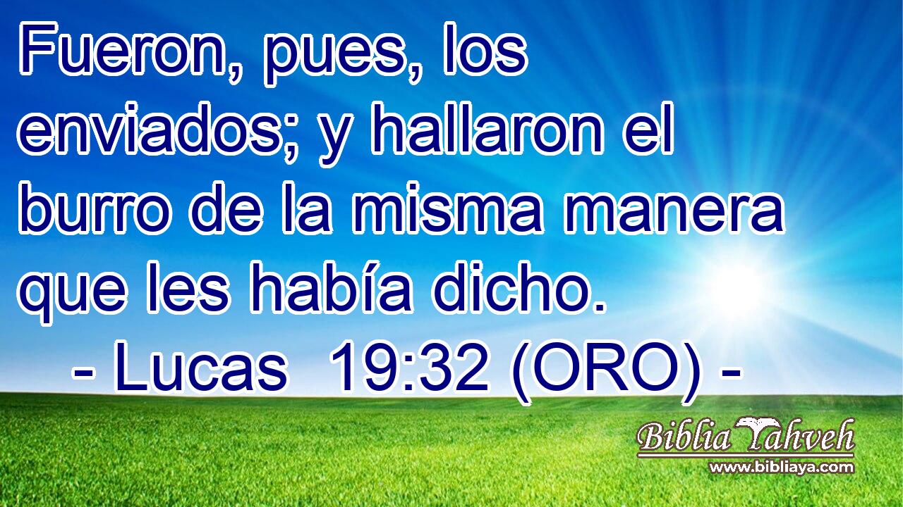  Fueron, pues, los enviados; y hallaron el burro de la misma manera que les había dicho. 