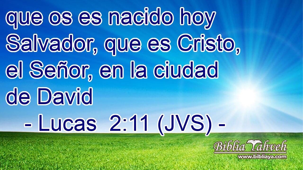 que os es nacido hoy Salvador, que es Cristo, el Señor, en la ciudad de David