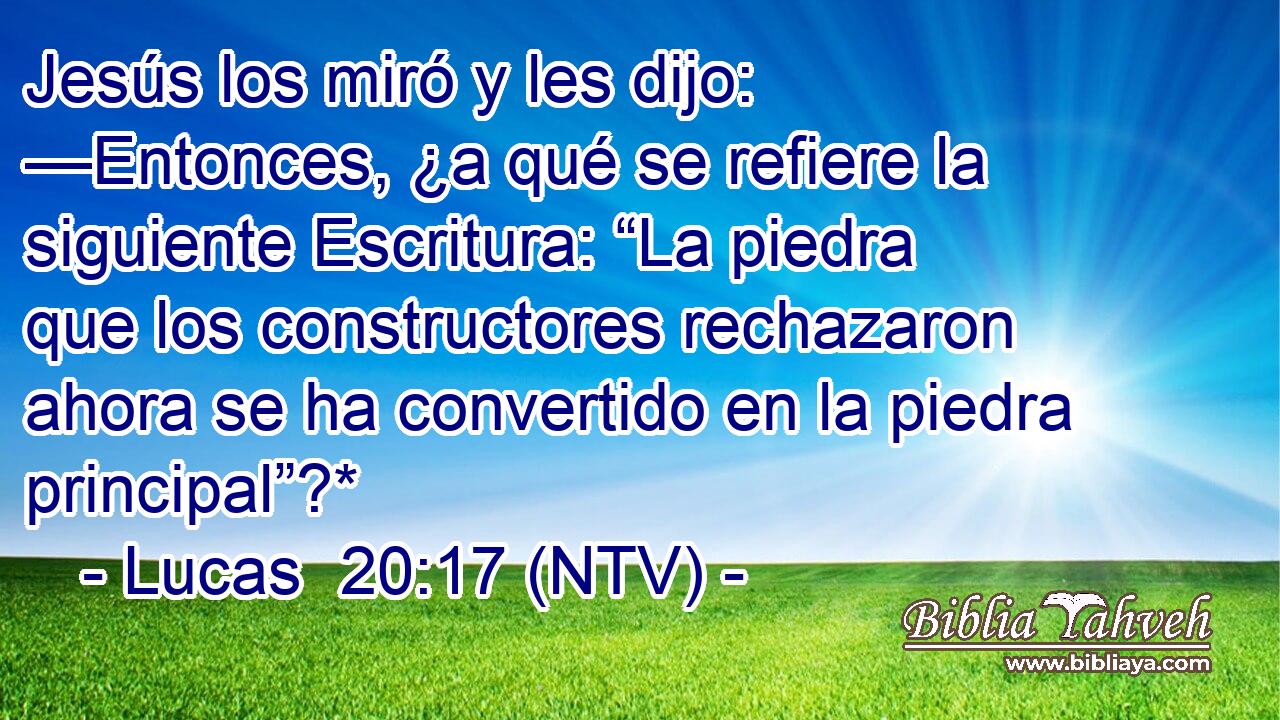 Jesús los miró y les dijo: —Entonces, ¿a qué se refiere la siguiente Escritura: “La piedra que los constructores rechazaron ahora se ha convertido en la piedra principal”?*