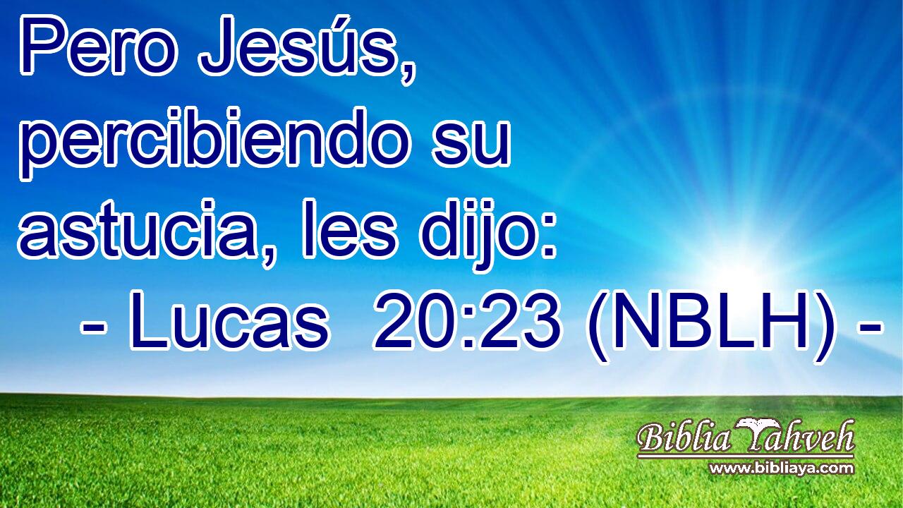  Pero Jesús, percibiendo su astucia, les dijo: 