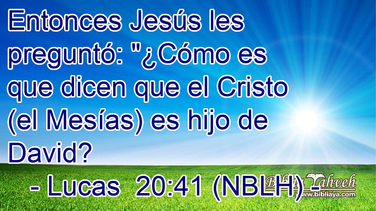  Entonces Jesús les preguntó: 