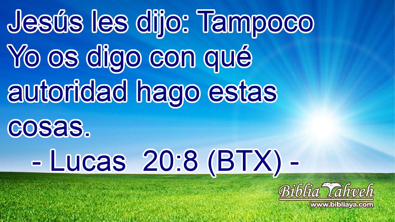 Jesús les dijo: Tampoco Yo os digo con qué autoridad hago estas cosas.