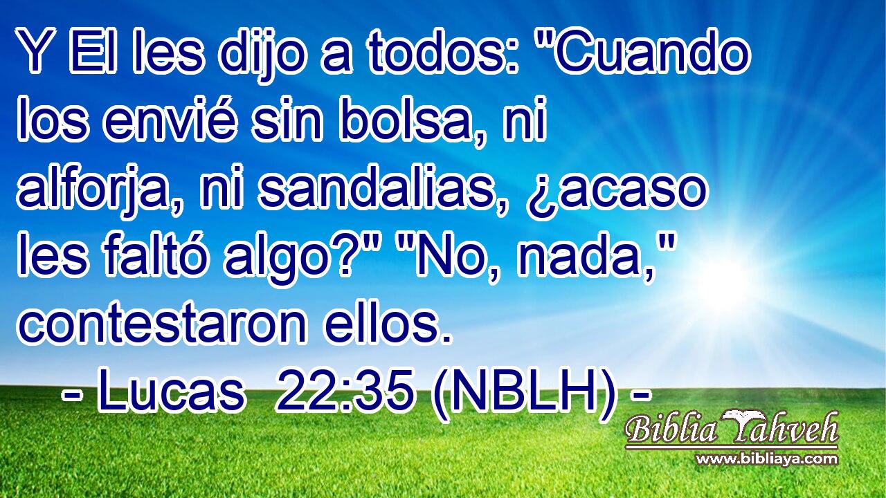  Y El les dijo a todos: 