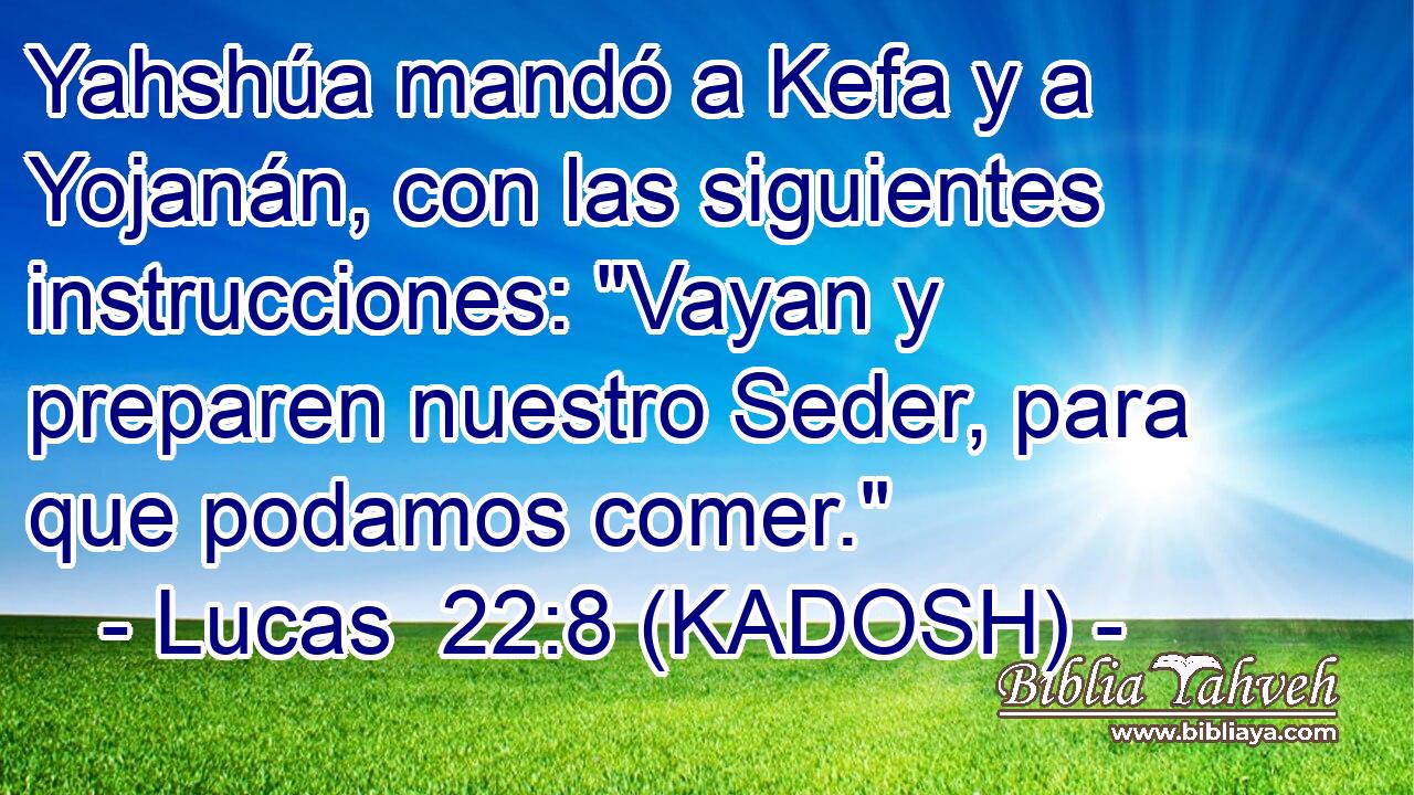  Yahshúa mandó a Kefa y a Yojanán, con las siguientes instrucciones: 