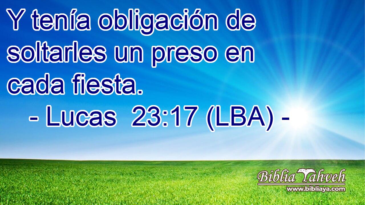 Y tenía obligación de soltarles un preso en cada fiesta.
