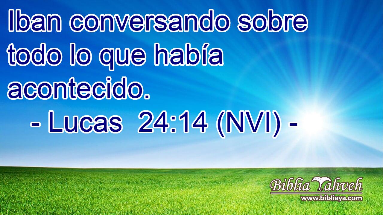 Iban conversando sobre todo lo que había acontecido. 