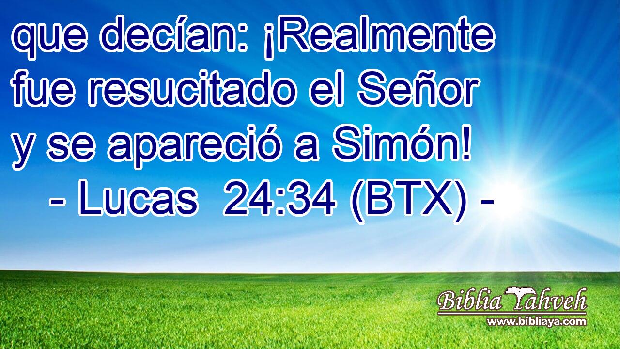 que decían: ¡Realmente fue resucitado el Señor y se apareció a Simón!