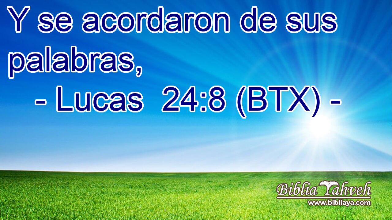 Y se acordaron de sus palabras,