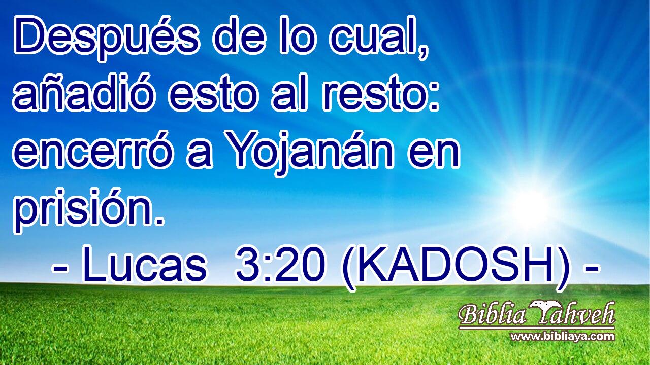  Después de lo cual, añadió esto al resto: encerró a Yojanán en prisión. 