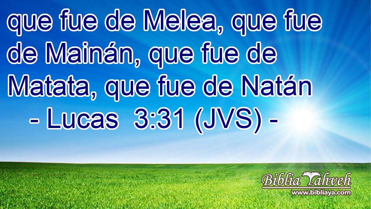 que fue de Melea, que fue de Mainán, que fue de Matata, que fue de Natán