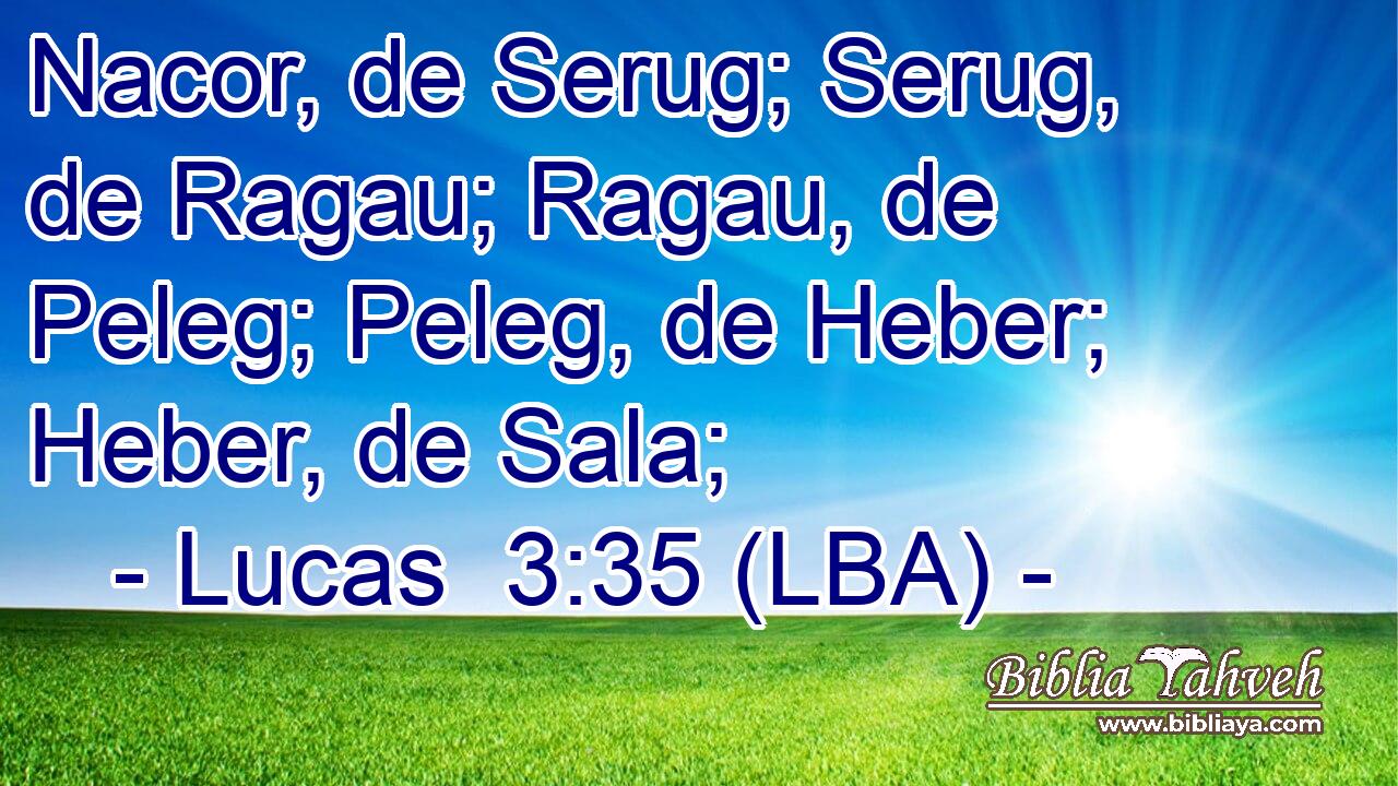 Nacor, de Serug; Serug, de Ragau; Ragau, de Peleg; Peleg, de Heber; Heber, de Sala;