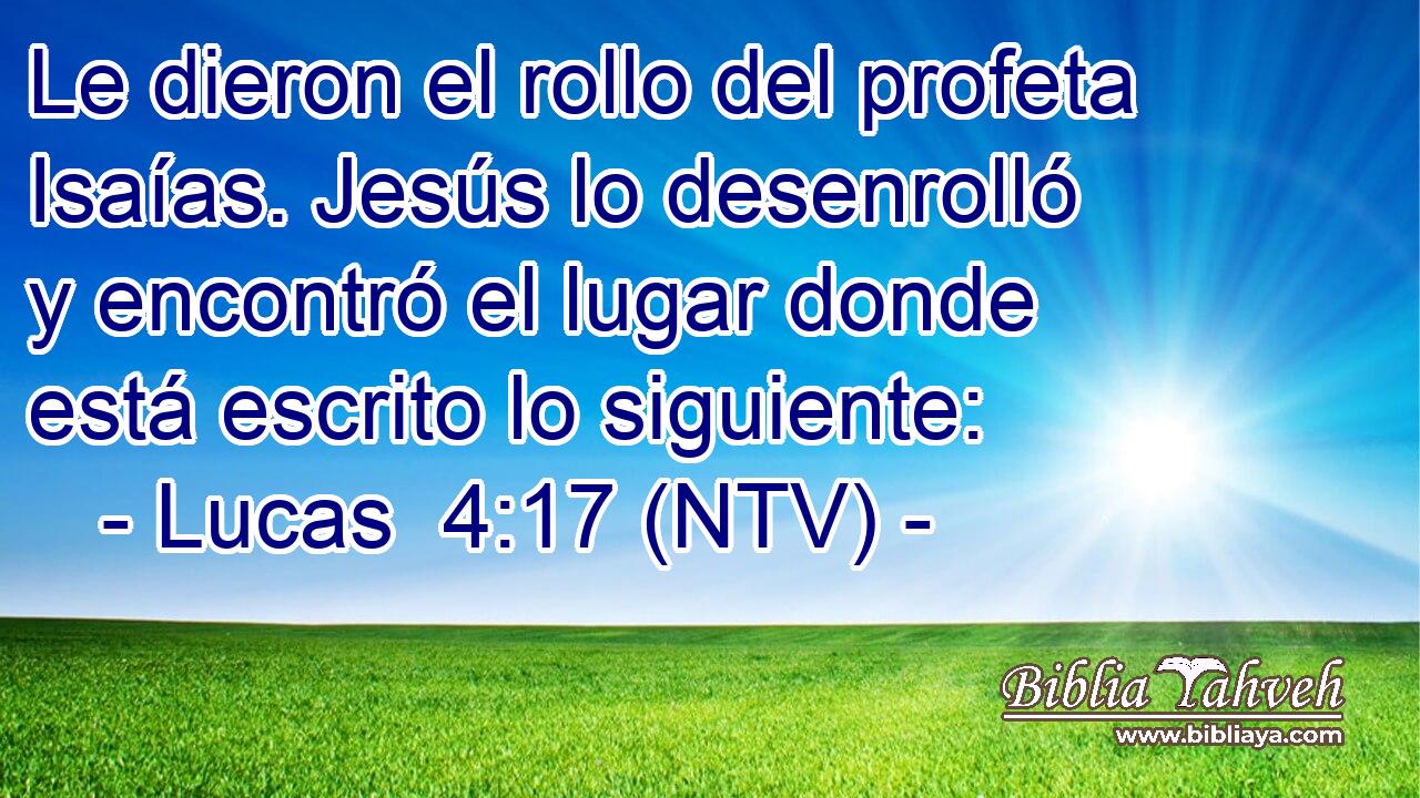 Le dieron el rollo del profeta Isaías. Jesús lo desenrolló y encontró el lugar donde está escrito lo siguiente: