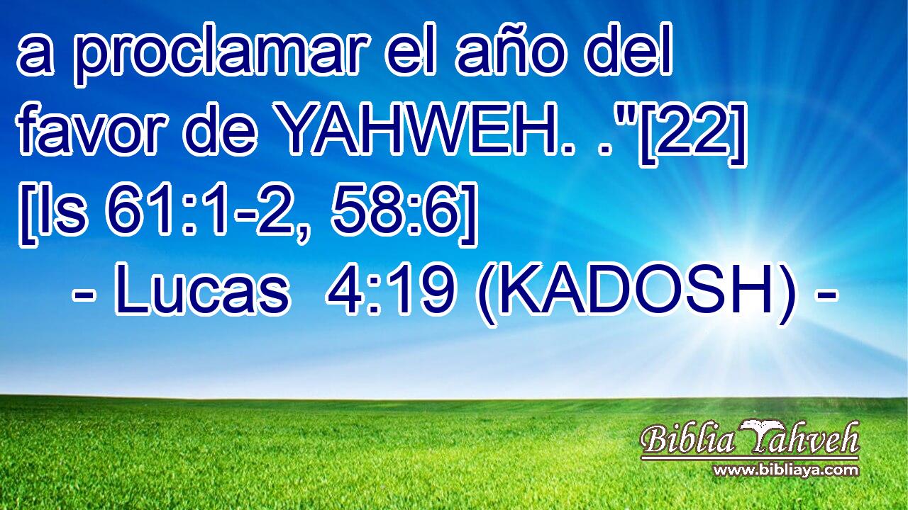  a proclamar el año del favor de YAHWEH. .