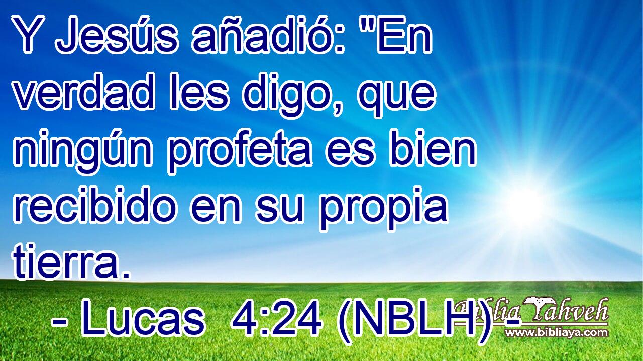  Y Jesús añadió: 