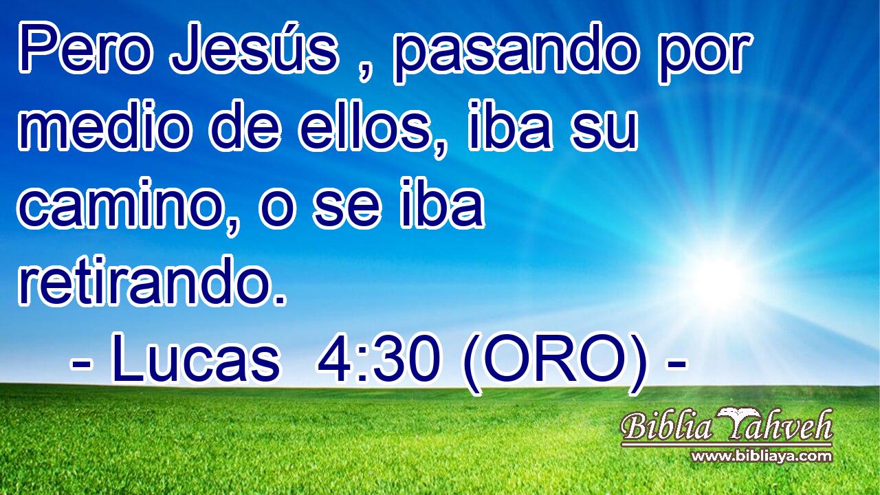  Pero Jesús , pasando por medio de ellos, iba su camino, o se iba retirando. 