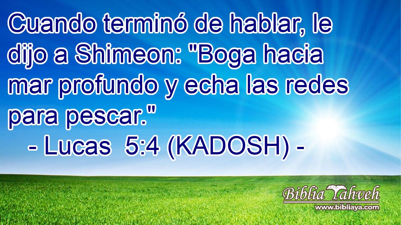  Cuando terminó de hablar, le dijo a Shimeon: 