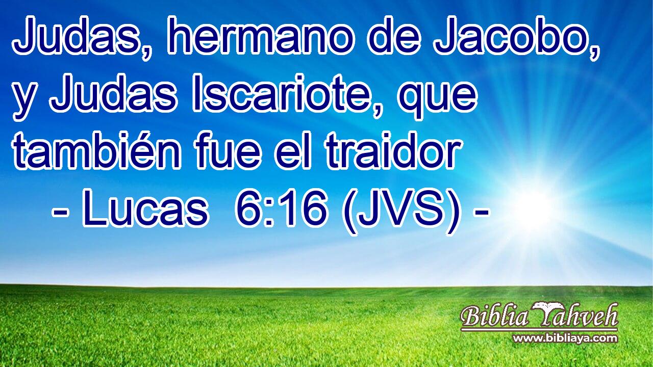 Judas, hermano de Jacobo, y Judas Iscariote, que también fue el traidor