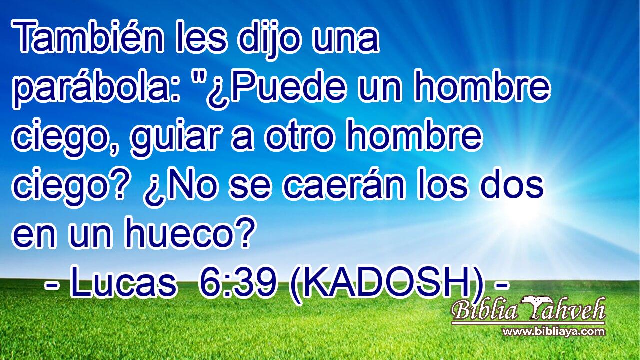  También les dijo una parábola: 