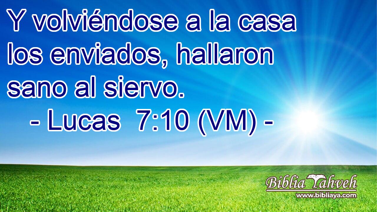  Y volviéndose a la casa los enviados, hallaron sano al siervo. 