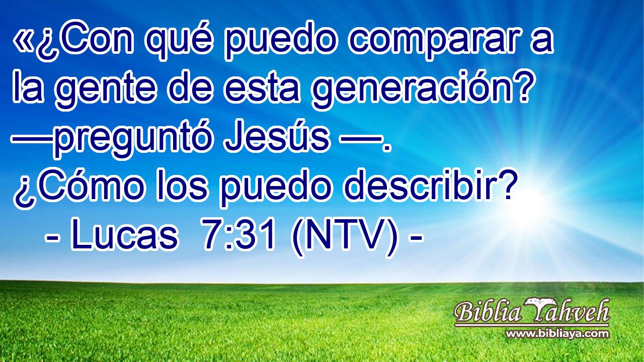 «¿Con qué puedo comparar a la gente de esta generación? —preguntó Jesús —. ¿Cómo los puedo describir?