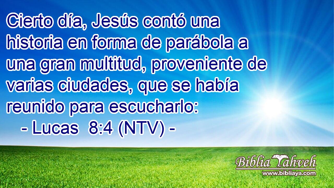 Cierto día, Jesús contó una historia en forma de parábola a una gran multitud, proveniente de varias ciudades, que se había reunido para escucharlo: