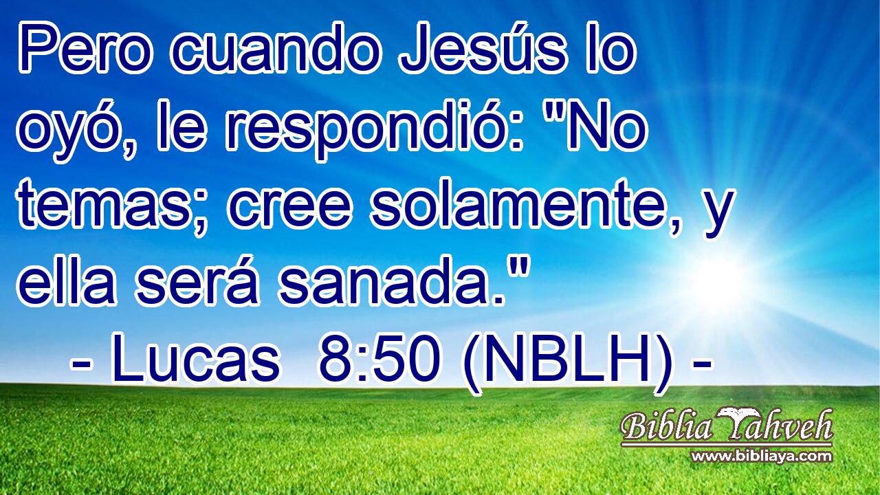  Pero cuando Jesús lo oyó, le respondió: 