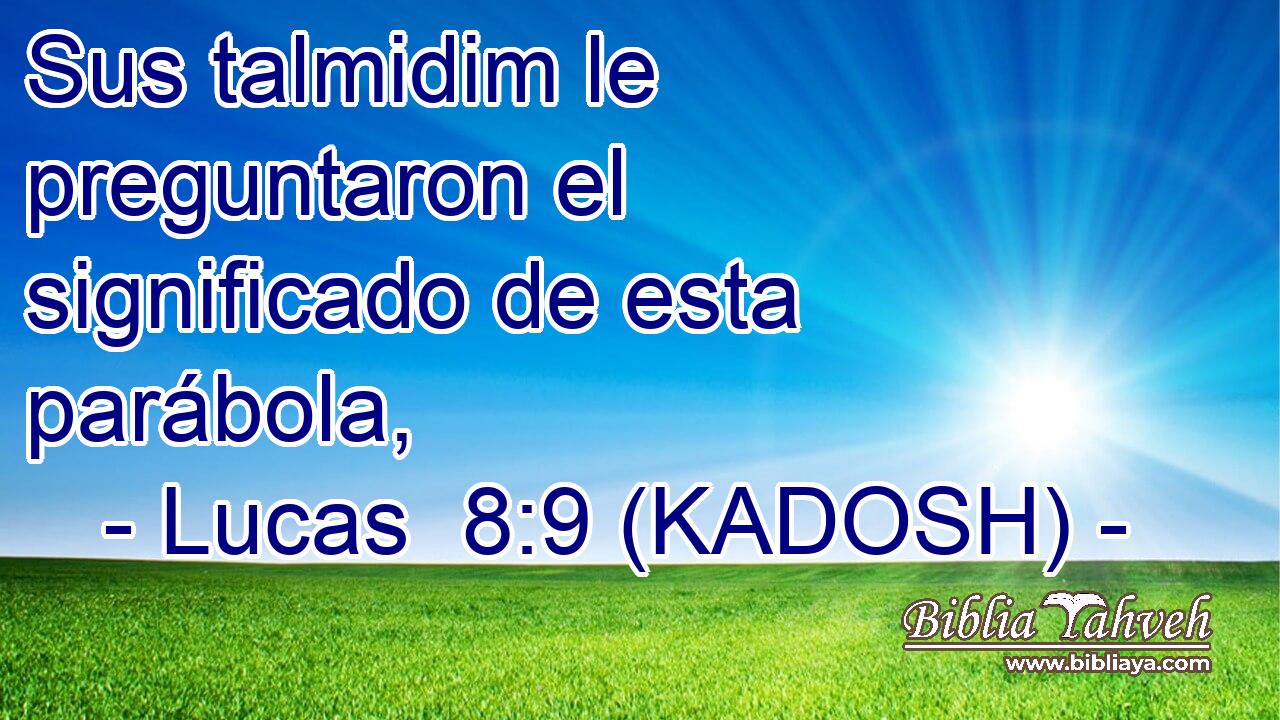  Sus talmidim le preguntaron el significado de esta parábola, 