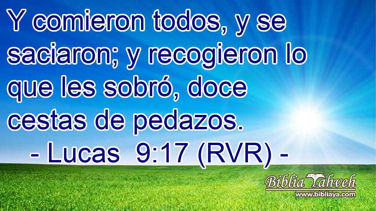 Y comieron todos, y se saciaron; y recogieron lo que les sobró, doce cestas de pedazos.