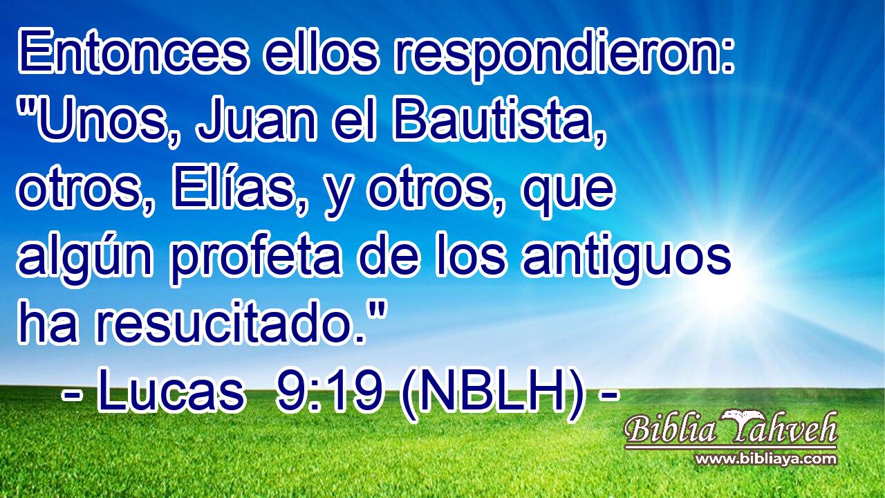  Entonces ellos respondieron: 