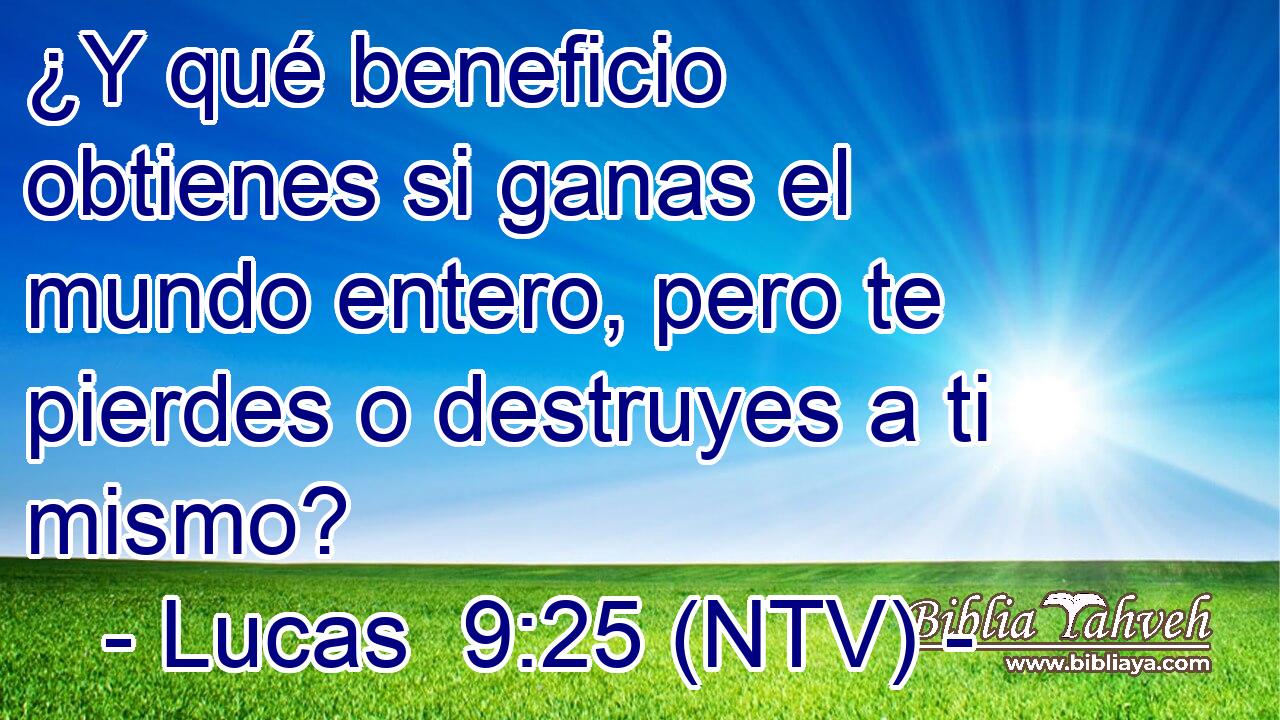 ¿Y qué beneficio obtienes si ganas el mundo entero, pero te pierdes o destruyes a ti mismo?