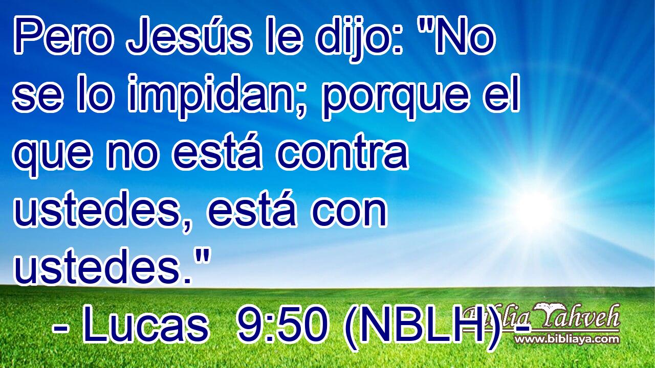  Pero Jesús le dijo: 