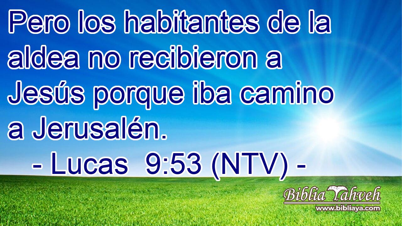 Pero los habitantes de la aldea no recibieron a Jesús porque iba camino a Jerusalén.