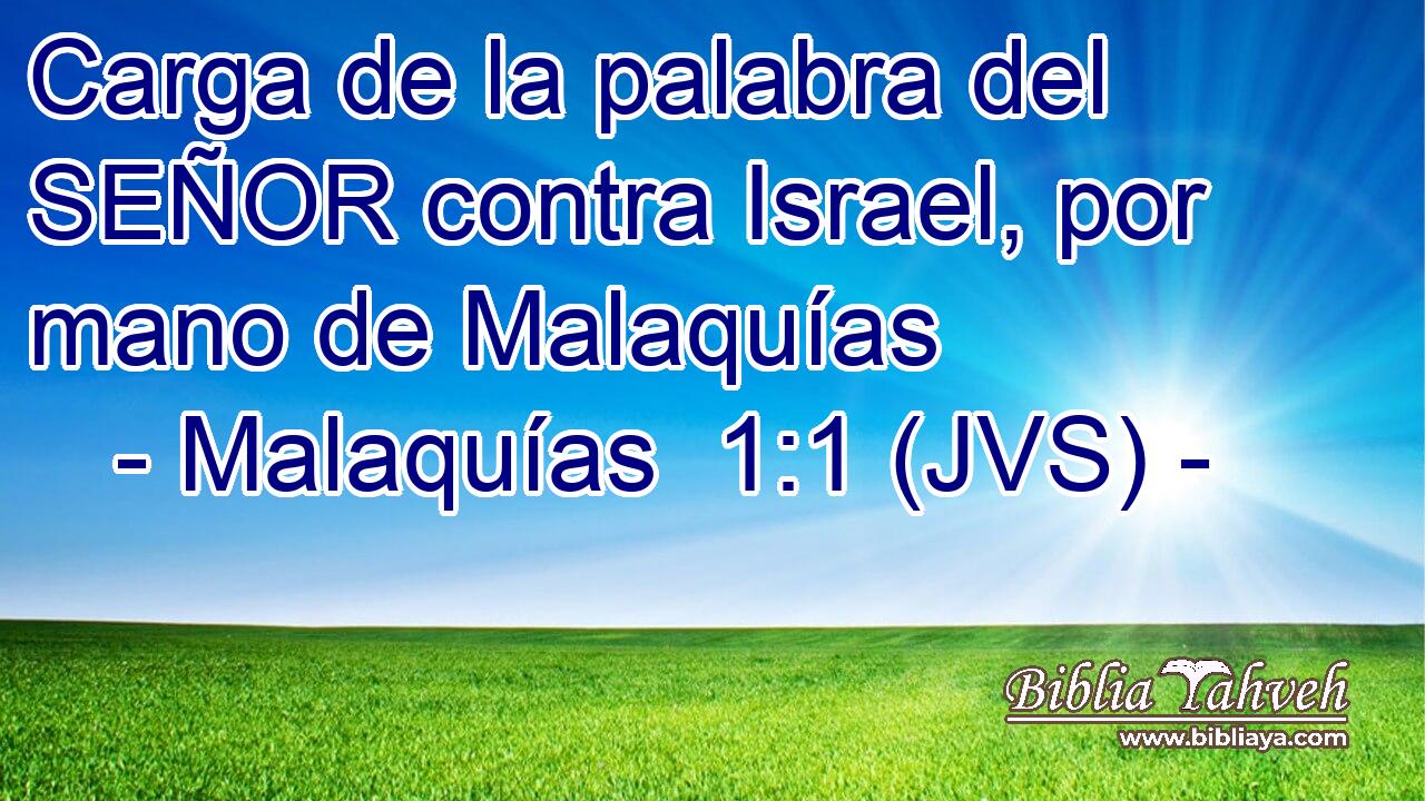 Carga de la palabra del SEÑOR contra Israel, por mano de Malaquías
