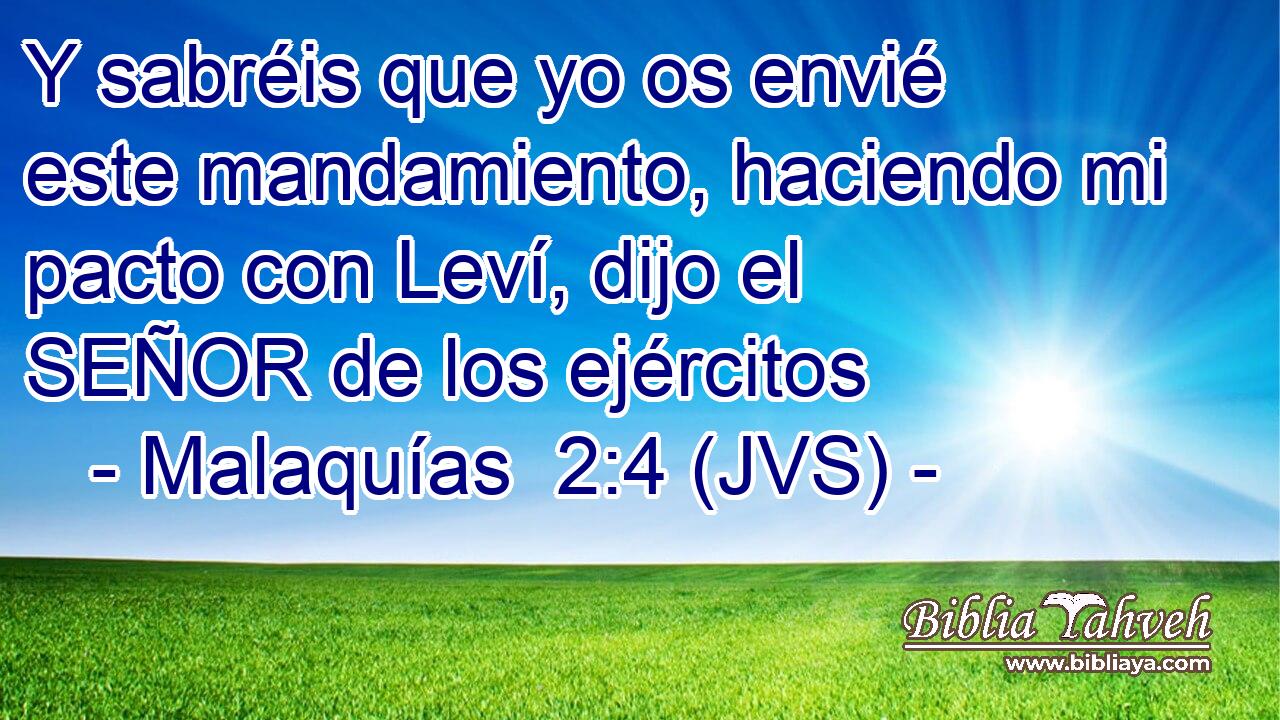 Y sabréis que yo os envié este mandamiento, haciendo mi pacto con Leví, dijo el SEÑOR de los ejércitos