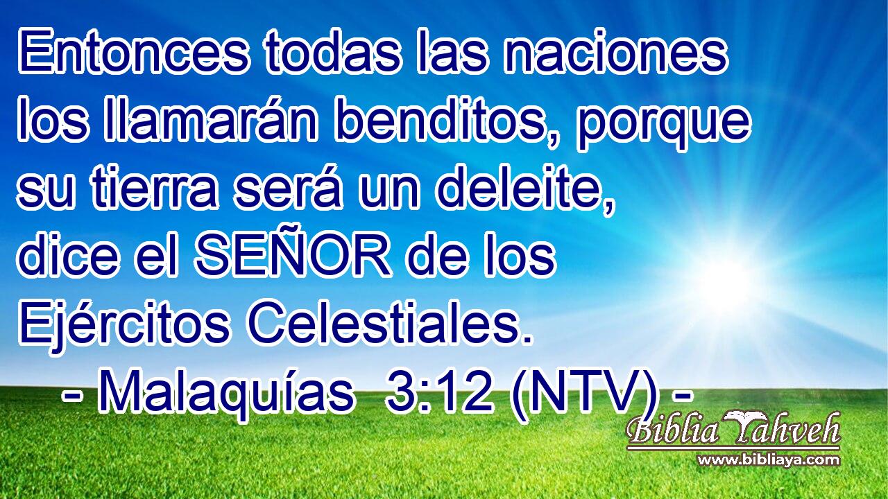 Malaquías 3:12 (ntv) - Entonces Todas Las Naciones Los Llamarán...