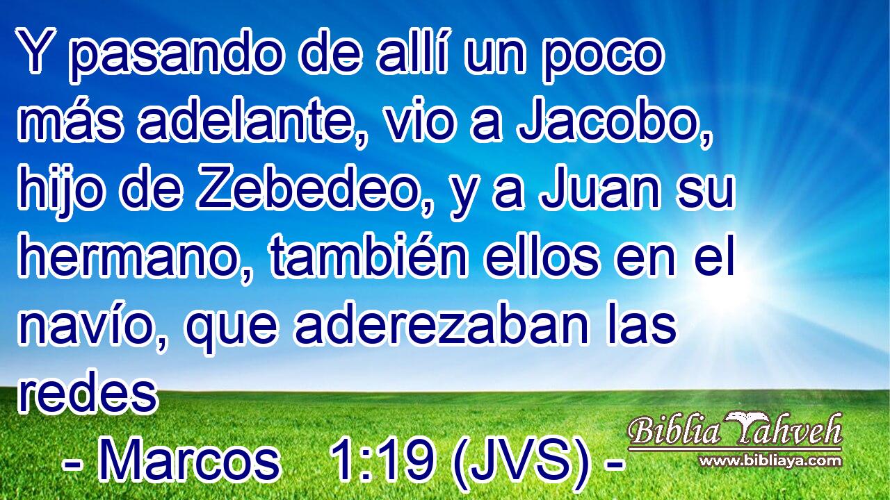 Y pasando de allí un poco más adelante, vio a Jacobo, hijo de Zebedeo, y a Juan su hermano, también ellos en el navío, que aderezaban las redes