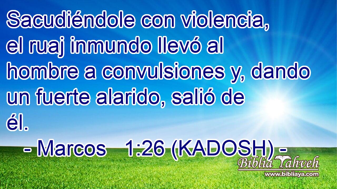  Sacudiéndole con violencia, el ruaj inmundo llevó al hombre a convulsiones y, dando un fuerte alarido, salió de él. 