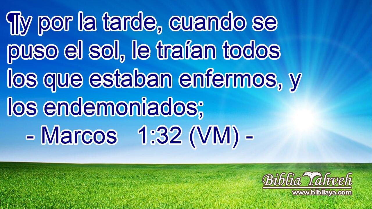  ¶y por la tarde, cuando se puso el sol, le traían todos los que estaban enfermos, y los endemoniados; 