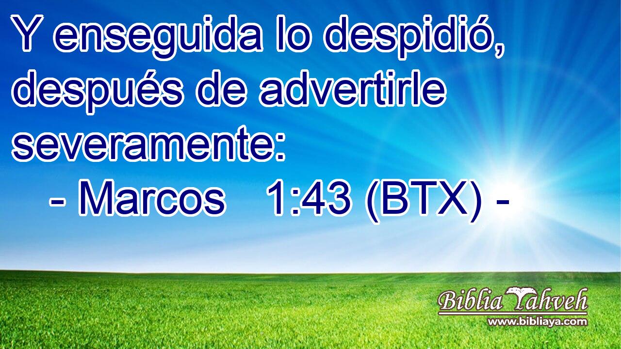 Y enseguida lo despidió, después de advertirle severamente: