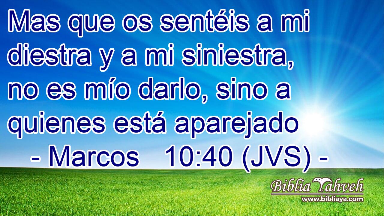 Mas que os sentéis a mi diestra y a mi siniestra, no es mío darlo, sino a quienes está aparejado
