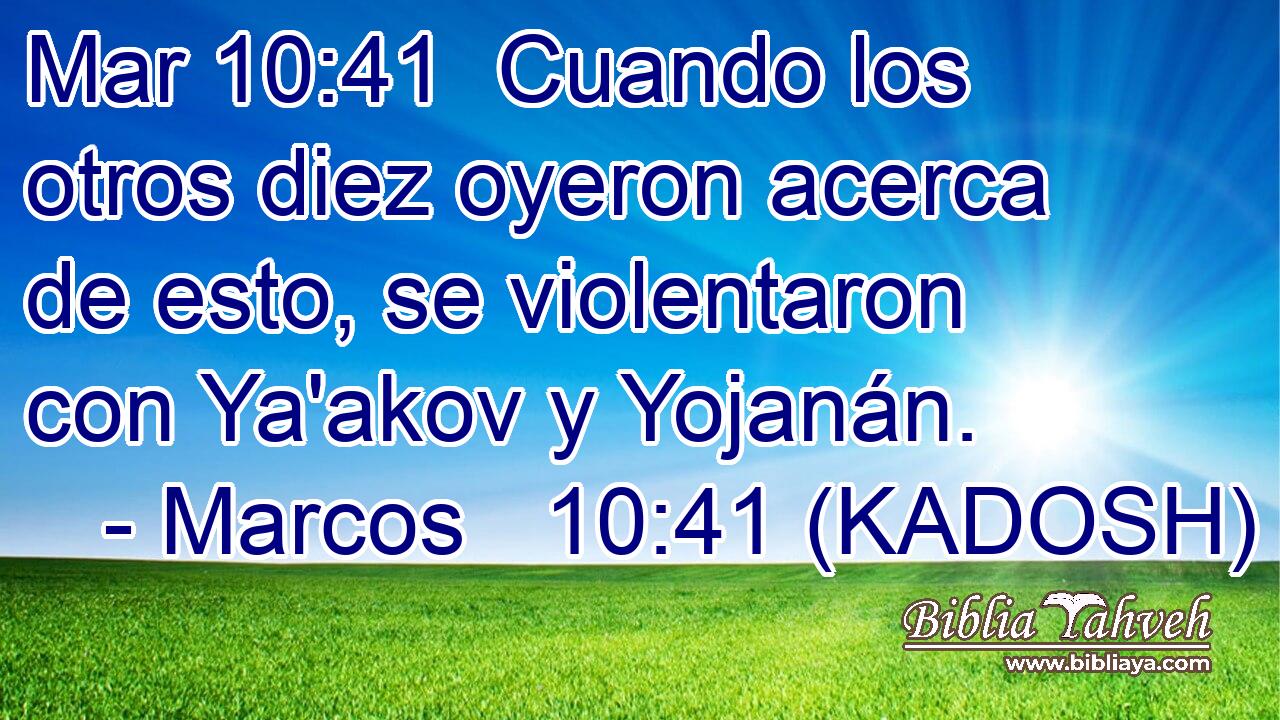  Cuando los otros diez oyeron acerca de esto, se violentaron con Ya'akov y Yojanán. 