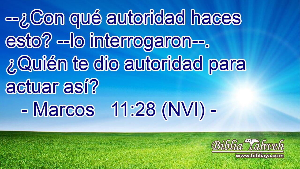  --¿Con qué autoridad haces esto? --lo interrogaron--. ¿Quién te dio autoridad para actuar así? 
